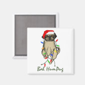 Mops Dog Bah Humpug Weihnachten Magnet (Vorderseite/Rückseite)
