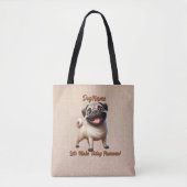 Mops - Dog hinzufügen, Text ändern Tasche (Vorderseite)