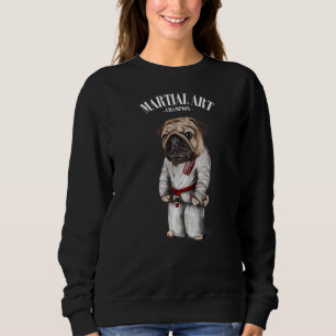 Mops Dog Judo Karate Master in White Judogi Sweatshirt