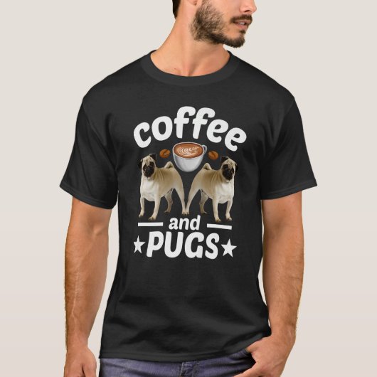 Mops Dog Kaffee und Mops T-Shirt (Vorderseite)