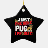 Mops Dog Lover - Noch ein Versprechen Keramik Ornament (Vorne)