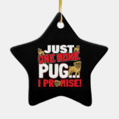 Mops Dog Lover - Noch ein Versprechen Keramik Ornament (Hinten)