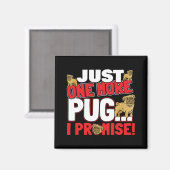 Mops Dog Lover - Noch ein Versprechen Magnet (Vorderseite/Rückseite)