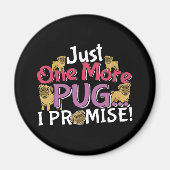 Mops Dog Lover - Noch ein Versprechen Magnet (Vorne)