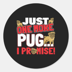 Mops Dog Lover - Noch ein Versprechen Runder Aufkleber