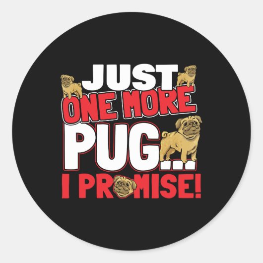 Mops Dog Lover - Noch ein Versprechen Runder Aufkleber (Vorderseite)