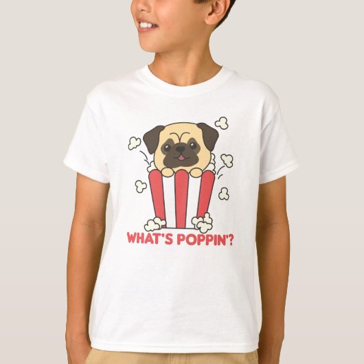 Mops Dog Popcorn Whats Poppin Funny T-Shirt (Vorderseite)
