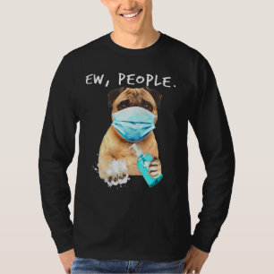 Mops Ew Menschen tragen eine Gesichtsmaske T-Shirt