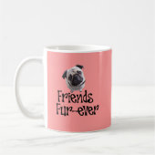 Mops "Friends Fur-ever" Kaffeetasse (Links)