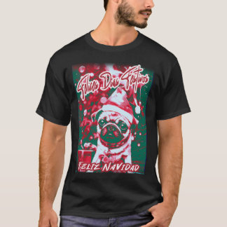 Mops FROHE WEIHNACHTEN 97 FROHE WEIHNACHTEN Feliz  T-Shirt