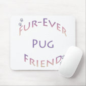 Mops Furever Friend Mousepad (Mit Mouse)