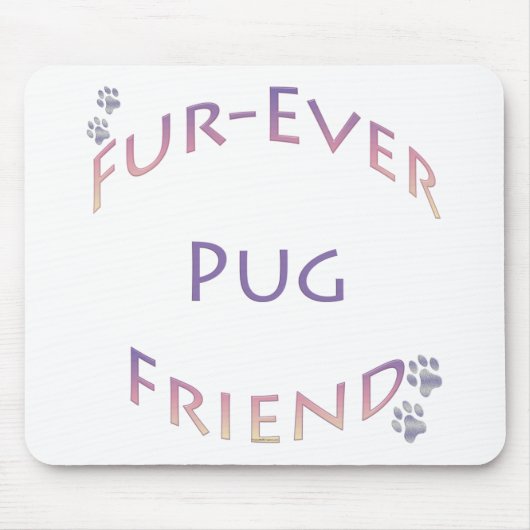 Mops Furever Friend Mousepad (Vorne)