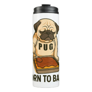 Mops Geboren, um Funny Dog Lover zu backen Thermosbecher