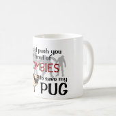 Mops gegen Zombies Kaffeetasse (VorderseiteRechts)