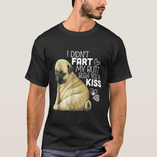 Mops Gifts Funny Mops Shirt I Didnt Furz (Vorderseite)