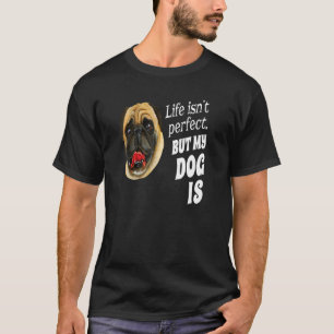 Mops Hund Besitzer Leben ist nicht perfekt, aber m T-Shirt