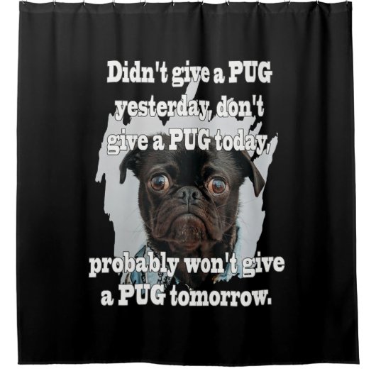 Mops Hund gestern Morgen Duschvorhang (Vorderseite)