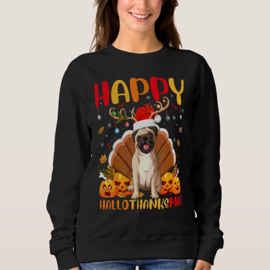 Mops Hund Glücklicher Mops Hellothanksmas Sweatshirt (Vorderseite)