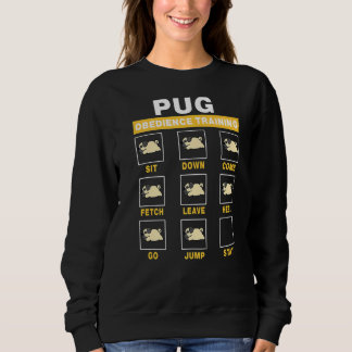 Mops Hundebordience Training Funny Puppy Guide to Sweatshirt