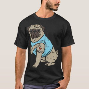 Mops I Liebe Mama Süße Tier Haustier Besitzer Frau T-Shirt