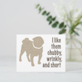 Mops - Ich mag sie Chubby, wütend und Kurz Postkarte (Stehend Vorderseite)