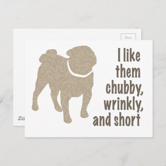 Mops - Ich mag sie Chubby, wütend und Kurz Postkarte (Vorne/Hinten)