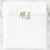 Mops - Ich mag sie Chubby, wütend und Kurz Quadratischer Aufkleber (Tasche)