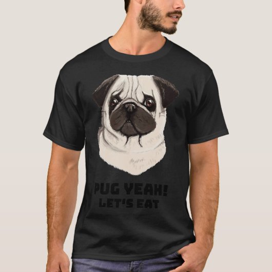 Mops Ja! Lass uns essen 13 T-Shirt (Vorderseite)
