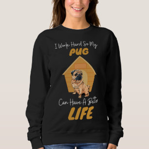 Mops kann ein besseres Leben Niedliche Hunde Gesch Sweatshirt