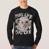 Mops Life Animal Dog T-Shirt (Vorderseite)