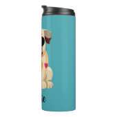 Mops Life individuelle Name & color tumbler Thermosbecher (Nach rechts gedreht)