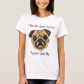 Mops Life T-Shirt (Vorderseite)