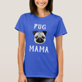 Mops Mama T-Shirt (Vorderseite)