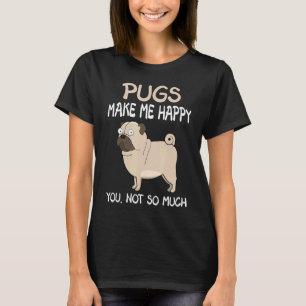 Mops Möpsen machen mich glücklich Sie nicht so vie T-Shirt