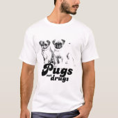 MOPS-NICHT DROGEN T - Shirt (Vorderseite)