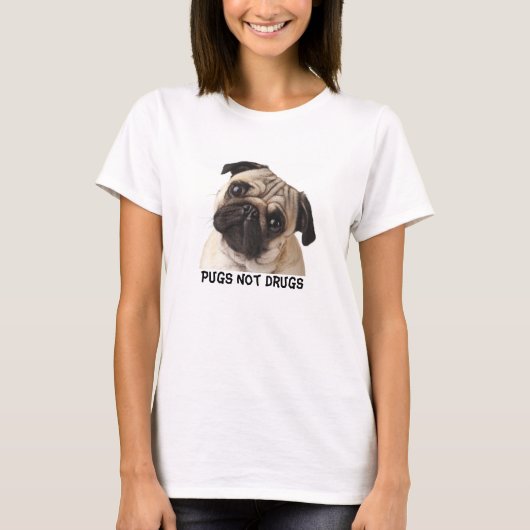 Mops-nicht Drogen-T - Shirt (Vorderseite)