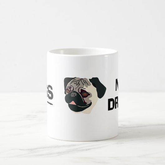Mops-nicht Drogen-Tasse Kaffeetasse (Mittel)
