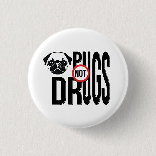 Mops-nicht Drogen-Typografie-Grafiken Button (Vorderseite)