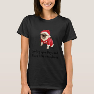 Mops schicken und diese Weihnachten küssen - Eine T-Shirt