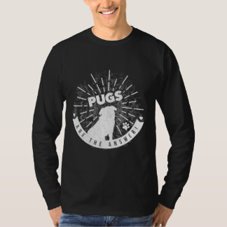 Mops sind die Antwort! Klassischer T - Shirt 30