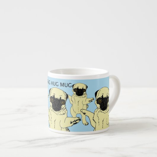 "Mops-Umarmungs-Tasse " Espressotasse (Vorderseite Rechts)