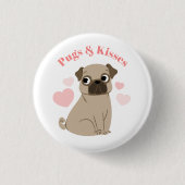 "Mops und Kisses" Button (Vorderseite)