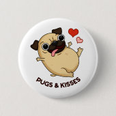 Mops und Kisses Funny Dog Puff Button (Vorderseite)