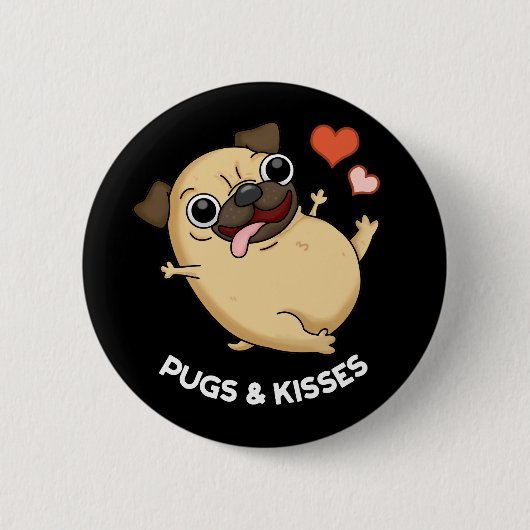 Mops und Kisses Funny Dog Pun Dark BG Button (Vorderseite)