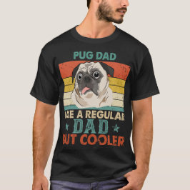 Mops Vater wie ein regelmäßiger Vater, aber Cooler T-Shirt