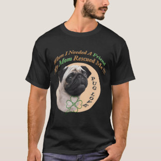 Mops von seiner Mutter gerettet T-Shirt