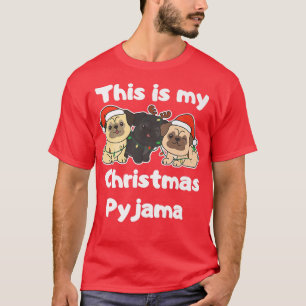 Mops-Weihnachten Das sind meine Weihnachts-Pyjamas T-Shirt