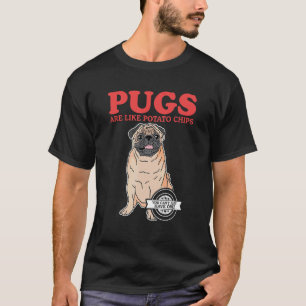 Möpse sind wie Hundebesitzer-Mops T-Shirt