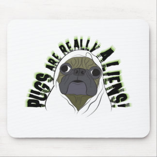 Möpse SIND WIRKLICH AUSSERIRDISCHE Mousepad