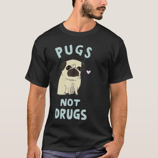 Möpse statt Drogen 220 T-Shirt (Vorderseite)